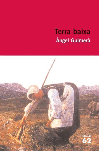 TERRA BAIXA - EDICIONS 62 (VERMELL 12) | 9788492672875 | GUIMERÀ, ANGEL | Llibreria Cinta | Llibreria online de Terrassa | Comprar llibres en català i castellà online | Comprar llibres de text online