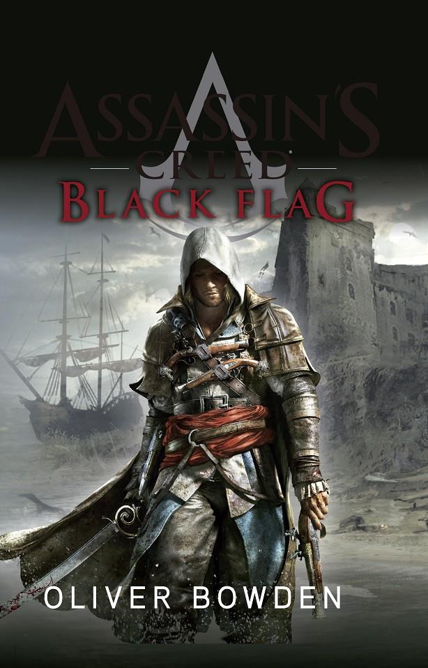 ASSASSIN'S CREED BLACK FLAG | 9788490605547 | BOWDEN, OLIVER | Llibreria Cinta | Llibreria online de Terrassa | Comprar llibres en català i castellà online | Comprar llibres de text online