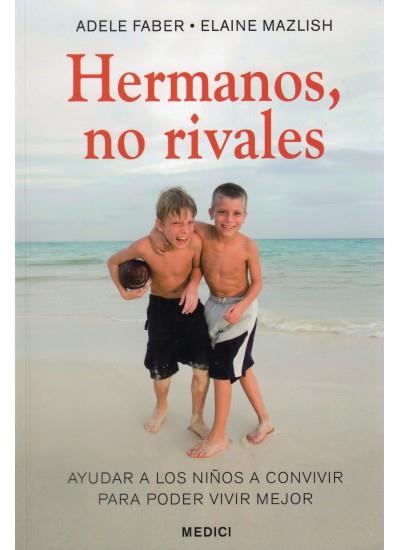 HERMANOS, NO RIVALES | 9788497990974 | FABER, ADELE/MAZLISH, ELAINE | Llibreria Cinta | Llibreria online de Terrassa | Comprar llibres en català i castellà online | Comprar llibres de text online