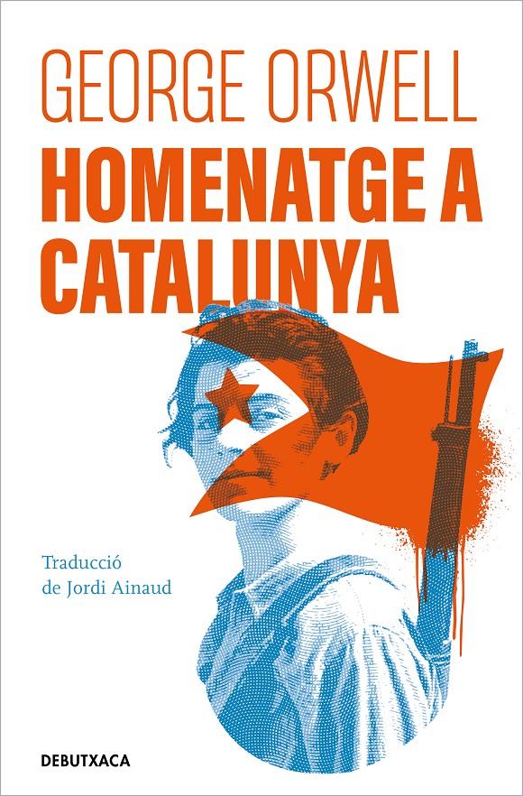 HOMENATGE A CATALUNYA | 9788418196478 | George Orwell | Llibreria Cinta | Llibreria online de Terrassa | Comprar llibres en català i castellà online | Comprar llibres de text online