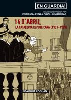 14 D'ABRIL -LA CATALUNYA REPUBLICANA (1931-1939) | 9788497912037 | ROGLAN, JOAQUIM / CALPENA, ENRIC / JUNQUERAS, ORIO | Llibreria Cinta | Llibreria online de Terrassa | Comprar llibres en català i castellà online | Comprar llibres de text online