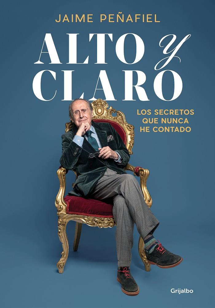 ALTO Y CLARO | 9788418055546 | Jaime Peñafiel | Llibreria Cinta | Llibreria online de Terrassa | Comprar llibres en català i castellà online | Comprar llibres de text online