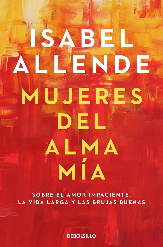 MUJERES DEL ALMA MÍA | 9788466359634 | Isabel Allende | Llibreria Cinta | Llibreria online de Terrassa | Comprar llibres en català i castellà online | Comprar llibres de text online