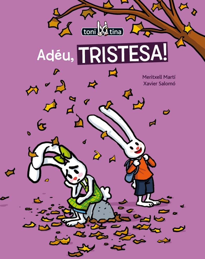 ADÉU, TRISTESA! - (Toni i Tina) | 9788415206729 | MARTÍ, MERITXELL | Llibreria Cinta | Llibreria online de Terrassa | Comprar llibres en català i castellà online | Comprar llibres de text online