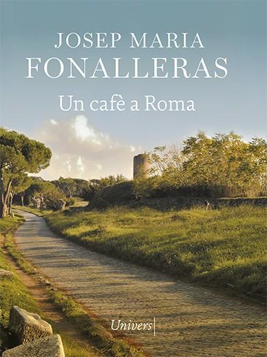 UN CAFÈ A ROMA | 9788418375422 | FONALLERAS, JOSEP MARIA | Llibreria Cinta | Llibreria online de Terrassa | Comprar llibres en català i castellà online | Comprar llibres de text online