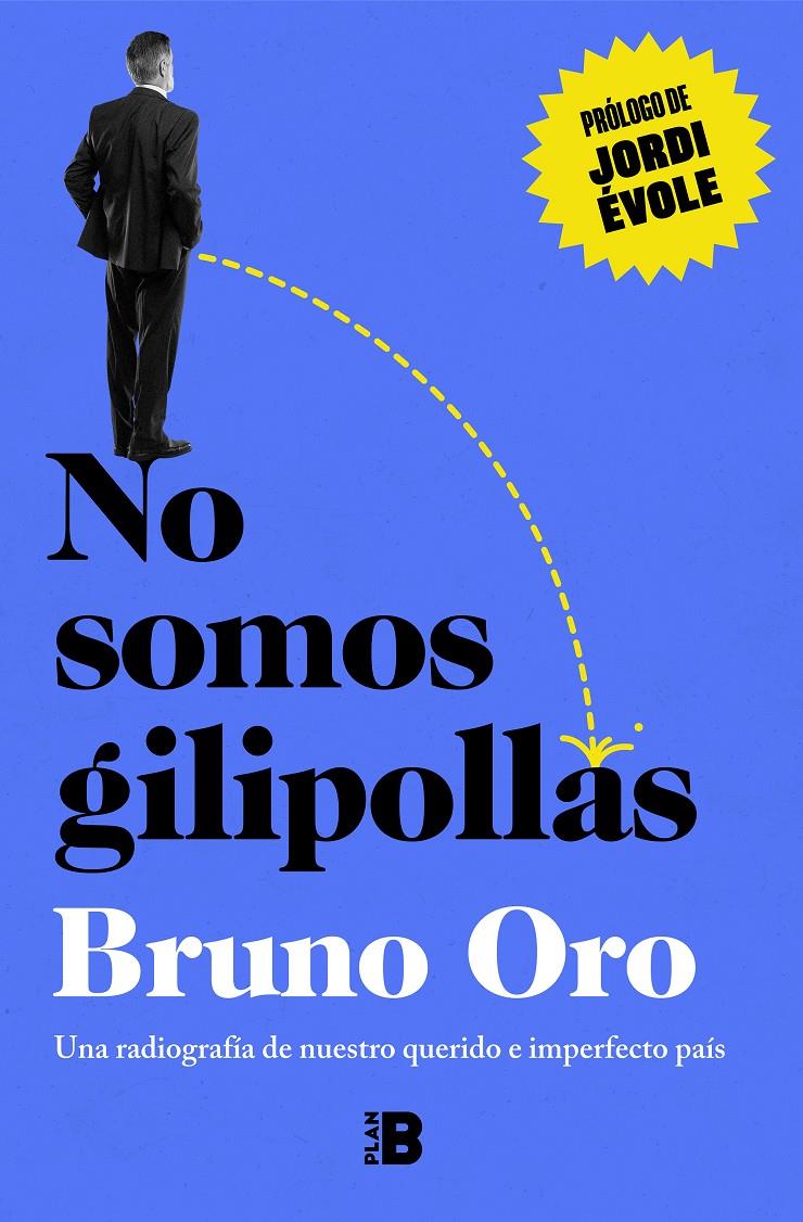 NO SOMOS GILIPOLLAS | 9788418051500 | Bruno Oro | Llibreria Cinta | Llibreria online de Terrassa | Comprar llibres en català i castellà online | Comprar llibres de text online