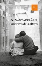 BANDERES DELS ALTRES | 9788475887760 | N. SANTAEULÀLIA, J. | Llibreria Cinta | Llibreria online de Terrassa | Comprar llibres en català i castellà online | Comprar llibres de text online