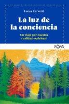 LA LUZ DE LA CONCIENCIA | 9788494913426 | CERVETTI, LUCAS | Llibreria Cinta | Llibreria online de Terrassa | Comprar llibres en català i castellà online | Comprar llibres de text online