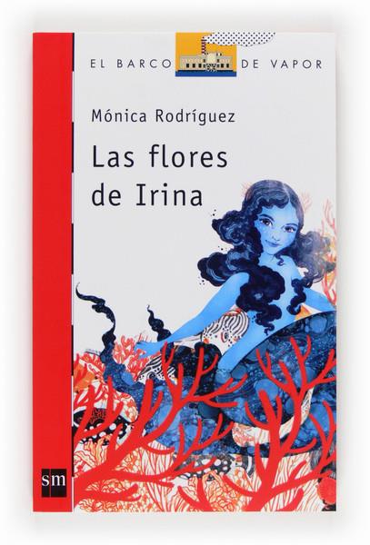 FLORES DE IRINA, LAS | 9788467560640 | RODRÍGUEZ SUÁREZ, MÓNICA | Llibreria Cinta | Llibreria online de Terrassa | Comprar llibres en català i castellà online | Comprar llibres de text online