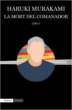 LA MORT DEL COMANADOR 1 | 9788417016548 | MURAKAMI, HARUKI | Llibreria Cinta | Llibreria online de Terrassa | Comprar llibres en català i castellà online | Comprar llibres de text online