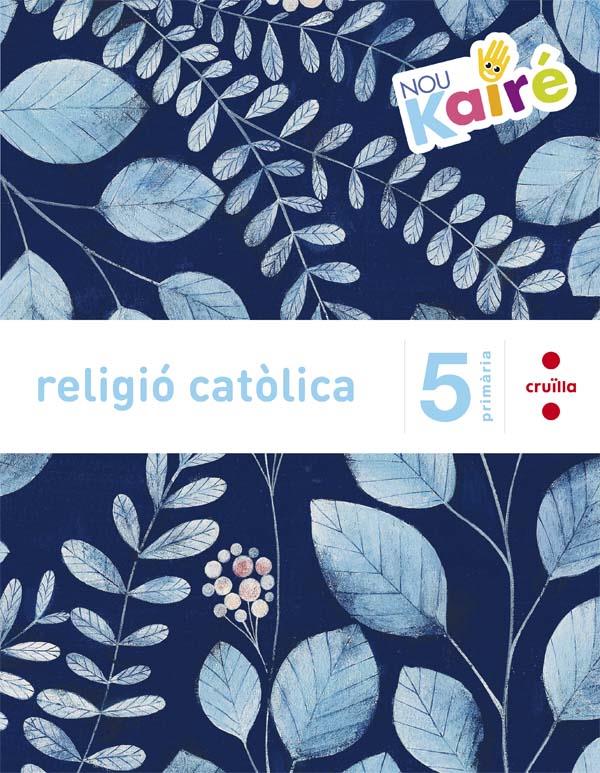 RELIGIO 5 CS NOU KAIRÉ CRUILLA 2016 | 9788466140362 | YZUEL SANZ, JUAN | Llibreria Cinta | Llibreria online de Terrassa | Comprar llibres en català i castellà online | Comprar llibres de text online