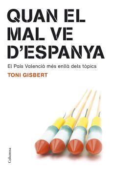 QUAN EL MAL VE D'ESPANYA | 9788466408189 | GISBERT, TONI | Llibreria Cinta | Llibreria online de Terrassa | Comprar llibres en català i castellà online | Comprar llibres de text online