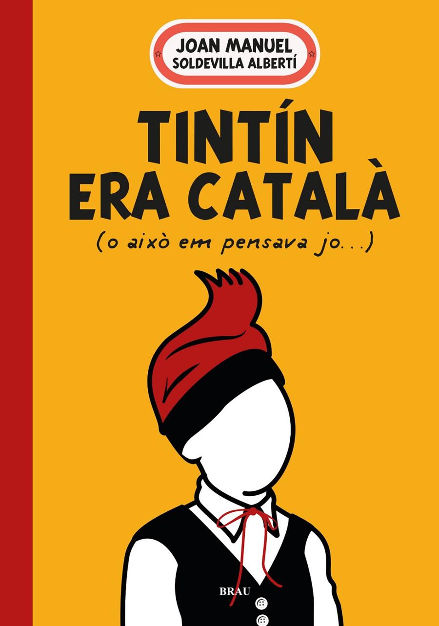 TINTÍN ERA CATALÀ | 9788418096594 | SOLDEVILLA ALBERTÍ, JOAN MANUEL | Llibreria Cinta | Llibreria online de Terrassa | Comprar llibres en català i castellà online | Comprar llibres de text online