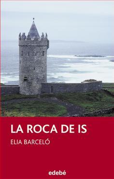 LA ROCA DE IS | 9788423660858 | ELIA BARCELÓ ESTEVE | Llibreria Cinta | Llibreria online de Terrassa | Comprar llibres en català i castellà online | Comprar llibres de text online