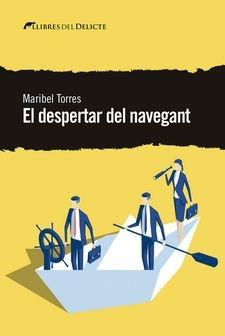 EL DESPERTAR DEL NAVEGANT | 9788412062519 | TORRES MARIBEL | Llibreria Cinta | Llibreria online de Terrassa | Comprar llibres en català i castellà online | Comprar llibres de text online