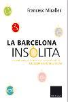 BARCELONA INSOLITA, LA | 9788466406697 | MIRALLES, FRANCESC | Llibreria Cinta | Llibreria online de Terrassa | Comprar llibres en català i castellà online | Comprar llibres de text online
