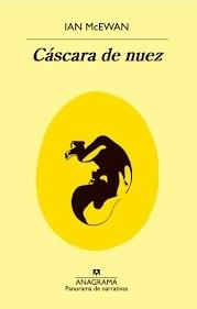 CÁSCARA DE NUEZ | 9788433979759 | MCEWAN, IAN | Llibreria Cinta | Llibreria online de Terrassa | Comprar llibres en català i castellà online | Comprar llibres de text online