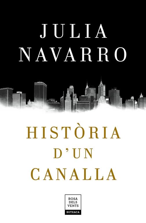 HISTÒRIA D'UN CANALLA | 9788417444198 | Julia Navarro | Llibreria Cinta | Llibreria online de Terrassa | Comprar llibres en català i castellà online | Comprar llibres de text online