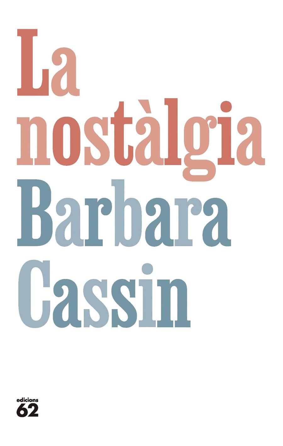 LA NOSTÀLGIA | 9788429781281 | CASSIN, BARBARA | Llibreria Cinta | Llibreria online de Terrassa | Comprar llibres en català i castellà online | Comprar llibres de text online