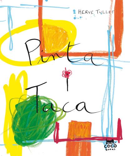 PINTA I TACA | 9788493782153 | TULLET, HERVE | Llibreria Cinta | Llibreria online de Terrassa | Comprar llibres en català i castellà online | Comprar llibres de text online