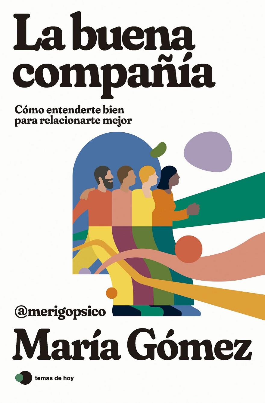 LA BUENA COMPAÑÍA | 9788419812308 | MARÍA GÓMEZ (MERIGOPSICO) | Llibreria Cinta | Llibreria online de Terrassa | Comprar llibres en català i castellà online | Comprar llibres de text online