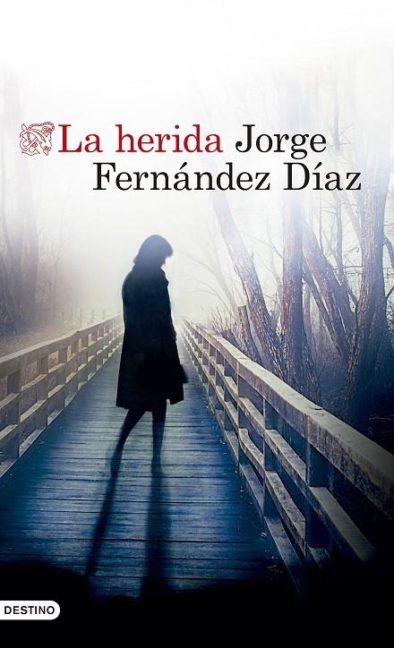 LA HERIDA | 9788423353194 | FERNÁNDEZ DÍAZ, JORGE | Llibreria Cinta | Llibreria online de Terrassa | Comprar llibres en català i castellà online | Comprar llibres de text online