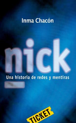NICK (TICKET) -CASTELLÀ- | 9788424647681 | CHACÓN, INMA | Llibreria Cinta | Llibreria online de Terrassa | Comprar llibres en català i castellà online | Comprar llibres de text online