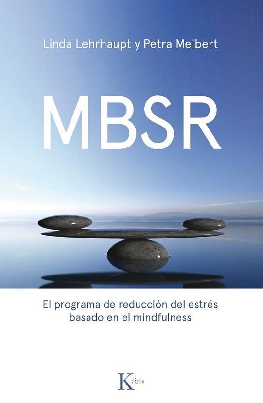 MBSR | 9788499886237 | LEHRHAUPT, LINDA/MEIBERT, PETRA | Llibreria Cinta | Llibreria online de Terrassa | Comprar llibres en català i castellà online | Comprar llibres de text online