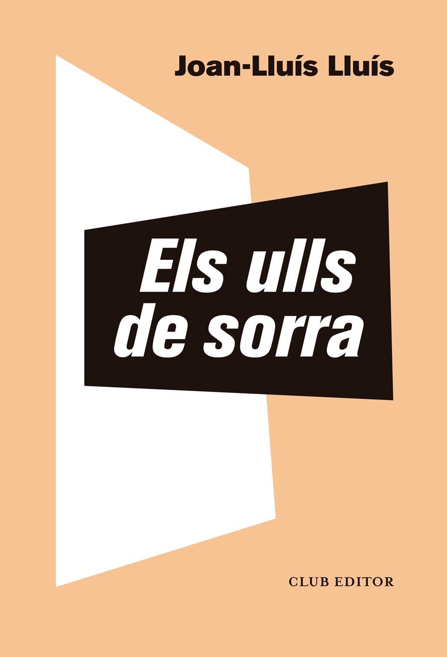 ELS ULLS DE SORRA | 9788473293976 | LLUÍS, JOAN-LLUÍS | Llibreria Cinta | Llibreria online de Terrassa | Comprar llibres en català i castellà online | Comprar llibres de text online