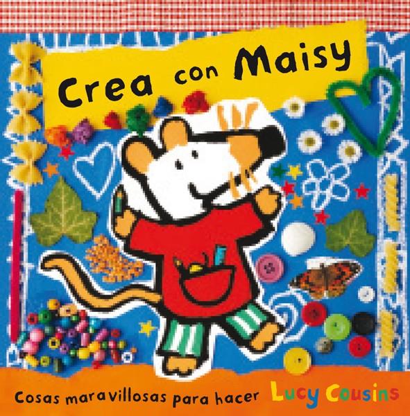 CREA CON MAISY | 9788484882619 | COUSINS , LUCY | Llibreria Cinta | Llibreria online de Terrassa | Comprar llibres en català i castellà online | Comprar llibres de text online