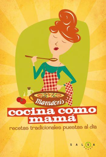 COCINA COMO MAMA | 9788496599758 | MAMACRIS | Llibreria Cinta | Llibreria online de Terrassa | Comprar llibres en català i castellà online | Comprar llibres de text online