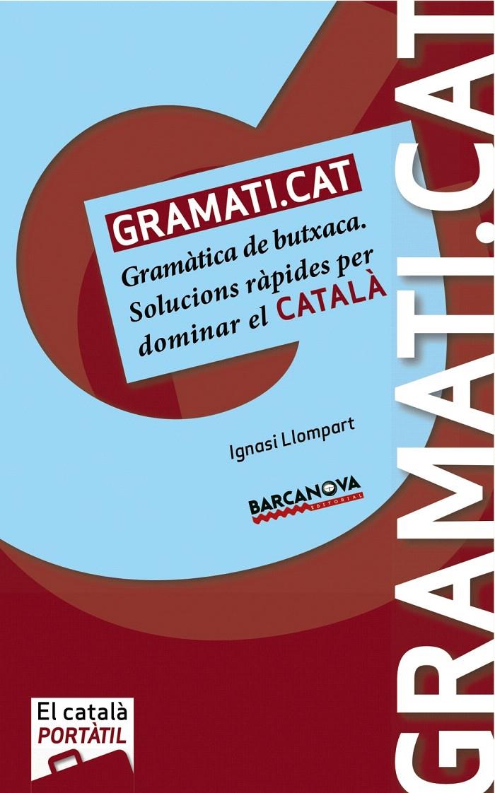 GRAMATI.CAT | 9788448932558 | LLOMPART, IGNASI | Llibreria Cinta | Llibreria online de Terrassa | Comprar llibres en català i castellà online | Comprar llibres de text online