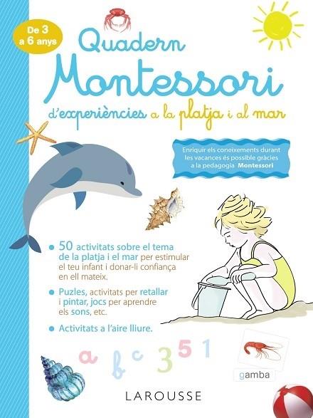 Quadern Montessori de experiències a la platja i el mar LAROUSSE 2020 | 9788418100345 | LAROUSSE EDITORIAL | Llibreria Cinta | Llibreria online de Terrassa | Comprar llibres en català i castellà online | Comprar llibres de text online