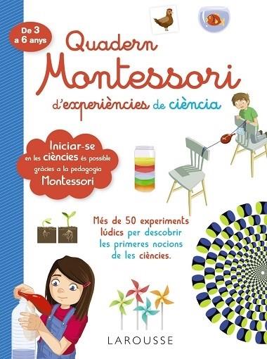 Quadern Montessori de experiències de ciència LAROUSSE 2020 | 9788418100321 | LAROUSSE EDITORIAL | Llibreria Cinta | Llibreria online de Terrassa | Comprar llibres en català i castellà online | Comprar llibres de text online