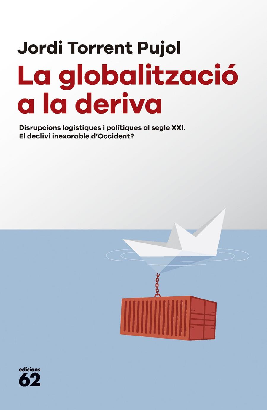 LA GLOBALITZACIÓ A LA DERIVA | 9788429781687 | TORRENT, JORDI | Llibreria Cinta | Llibreria online de Terrassa | Comprar llibres en català i castellà online | Comprar llibres de text online