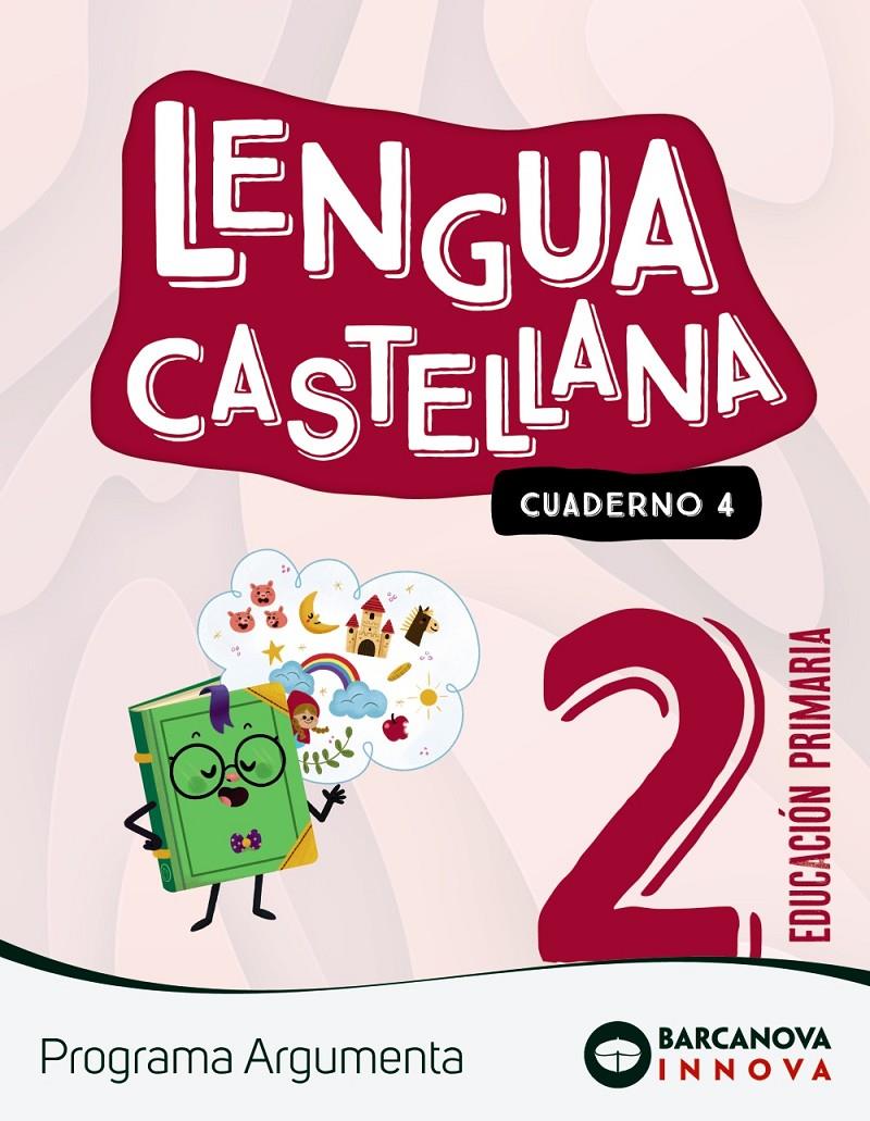 LENGUA CASTELLANA 2 CI CUADERNO 4 ARGUMENTA BARCANOVA 2022 | 9788448956448 | MURILLO, NÚRIA/NOGALES, NOELIA/CLAVÉ, ESTER/LAINEZ, ANTÒNIA/RUIZ, MONTSERRAT | Llibreria Cinta | Llibreria online de Terrassa | Comprar llibres en català i castellà online | Comprar llibres de text online