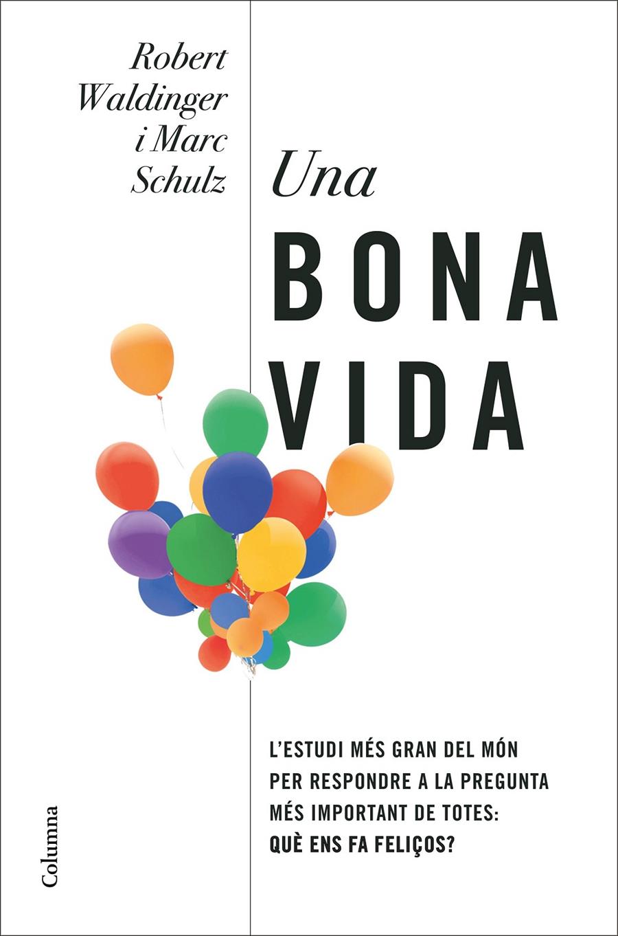 UNA BONA VIDA | 9788466430005 | WALDINGER, ROBERT/SCHULZ, MARC | Llibreria Cinta | Llibreria online de Terrassa | Comprar llibres en català i castellà online | Comprar llibres de text online