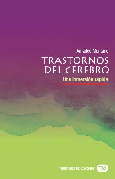 TRASTORNOS DEL CEREBRO | 9788491172086 | MUNTANÉ, AMADEO | Llibreria Cinta | Llibreria online de Terrassa | Comprar llibres en català i castellà online | Comprar llibres de text online