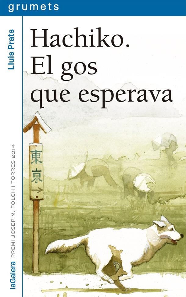 HACHIKO. EL GOS QUE ESPERAVA | 9788424659745 | PRATS MARTÍNEZ, LLUÍS | Llibreria Cinta | Llibreria online de Terrassa | Comprar llibres en català i castellà online | Comprar llibres de text online
