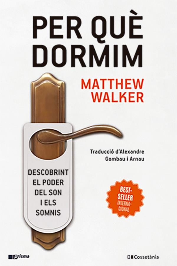 PER QUÈ DORMIM | 9788413562889 | WALKER, MATTHEW | Llibreria Cinta | Llibreria online de Terrassa | Comprar llibres en català i castellà online | Comprar llibres de text online
