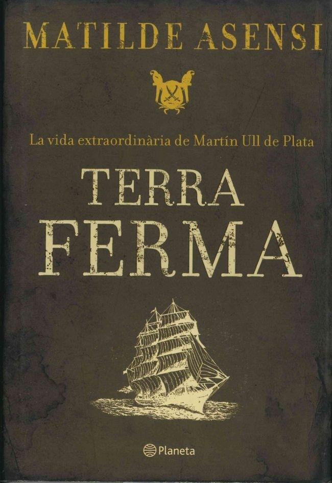 TERRA FERMA | 9788497081849 | ASENSI, MATILDE | Llibreria Cinta | Llibreria online de Terrassa | Comprar llibres en català i castellà online | Comprar llibres de text online
