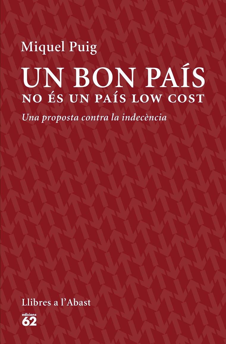 UN BON PAÍS NO ÉS UN PAÍS LOW COST | 9788429774559 | MIQUEL PUIG RAPOSO | Llibreria Cinta | Llibreria online de Terrassa | Comprar llibres en català i castellà online | Comprar llibres de text online