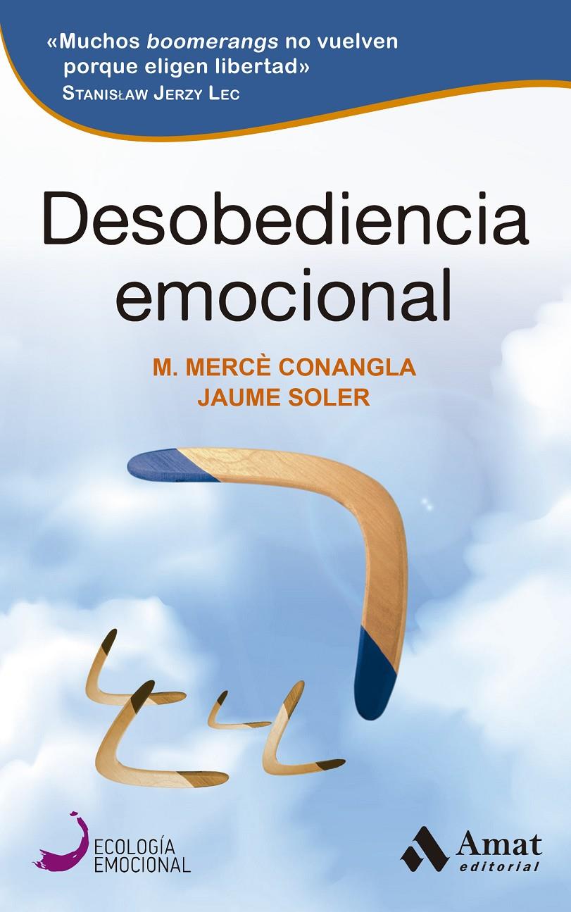 DESOBEDIENCIA EMOCIONAL | 9788497355407 | CONANGLA, MERCÈ/SOLER, JAUME | Llibreria Cinta | Llibreria online de Terrassa | Comprar llibres en català i castellà online | Comprar llibres de text online