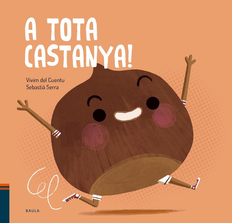 A TOTA CASTANYA! | 9788447951017 | VIVIM DEL CUENTU | Llibreria Cinta | Llibreria online de Terrassa | Comprar llibres en català i castellà online | Comprar llibres de text online
