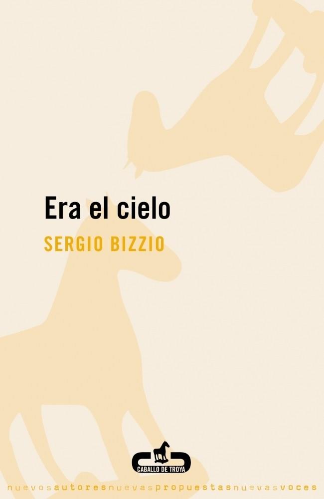 ERA EL CIELO | 9788496594319 | Sergio Bizzio | Llibreria Cinta | Llibreria online de Terrassa | Comprar llibres en català i castellà online | Comprar llibres de text online