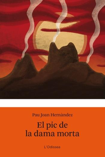 PIC DE LA DAMA MORTA, EL | 9788499321813 | HERNANDEZ, PAU JOAN | Llibreria Cinta | Llibreria online de Terrassa | Comprar llibres en català i castellà online | Comprar llibres de text online