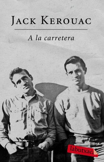 A LA CARRETERA | 9788499300672 | KEROUAC, JACK | Llibreria Cinta | Llibreria online de Terrassa | Comprar llibres en català i castellà online | Comprar llibres de text online