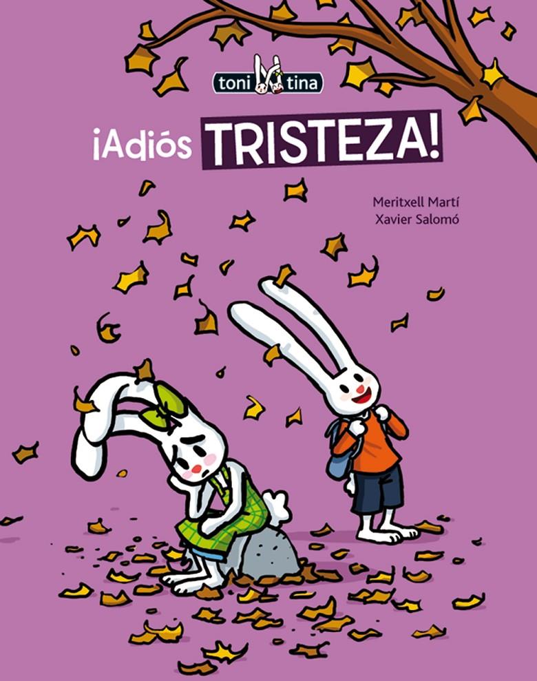 ¡ADIÓS, TRISTEZA! (Toni y Tina) | 9788415207726 | MARTÍ, MERITXELL | Llibreria Cinta | Llibreria online de Terrassa | Comprar llibres en català i castellà online | Comprar llibres de text online