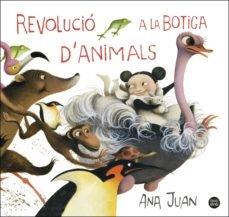 REVOLUCIÓ A LA BOTIGA D'ANIMALS | 9788491379768 | ANA JUAN | Llibreria Cinta | Llibreria online de Terrassa | Comprar llibres en català i castellà online | Comprar llibres de text online