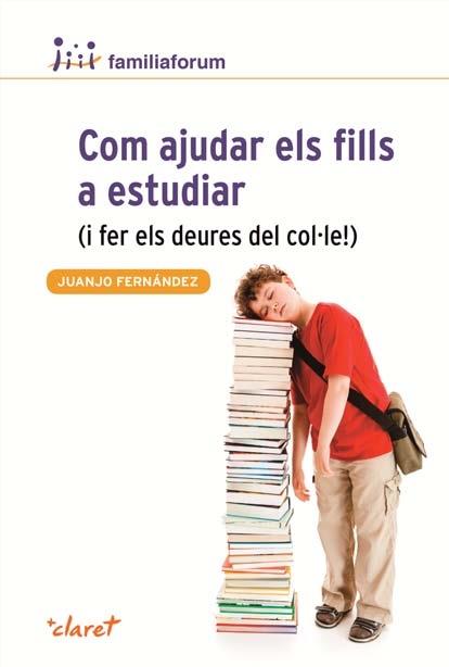 COM AJUDAR ELS FILLS A ESTUDIAR | 9788498466690 | FERNÁNDEZ SOLA, JUANJO | Llibreria Cinta | Llibreria online de Terrassa | Comprar llibres en català i castellà online | Comprar llibres de text online